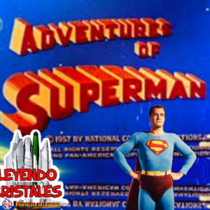 Leyendo Cristales - Episodio 53: Las fallidas Adventures of Super-Pup y Adventures of Superboy