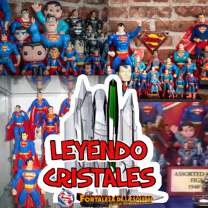 Leyendo Cristales - Episodio 57: ¿Es difícil coleccionar a Superman hoy en día? 