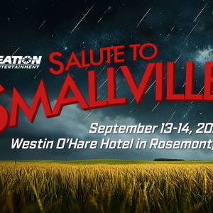 ¡Creation Entertainment anuncia “Salute to Smallville” 2025!