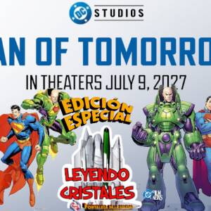 Leyendo Cristales - EDICION ESPECIAL: La noticia de la semana: MAN OF TOMORROW 