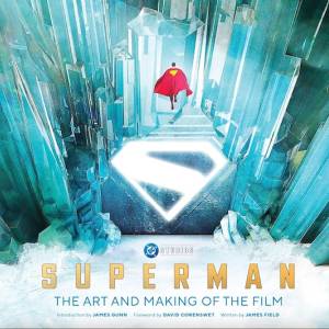 ¡El libro de tapa dura “Superman: The Art and Making of the Film” ya está disponible!