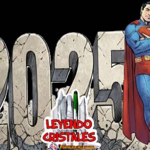 Leyendo Cristales - Episodio 81: El 2025 y lo más destacado en el mundo del Hombre de Acero
