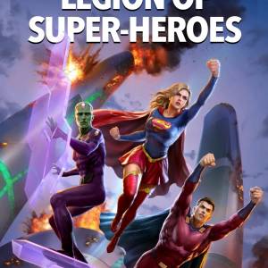 Fecha de lanzamiento de pelïcula animada “Legion of Super-Heroes”