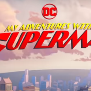 Review de la Primera Temporada de “My Adventures with Superman”